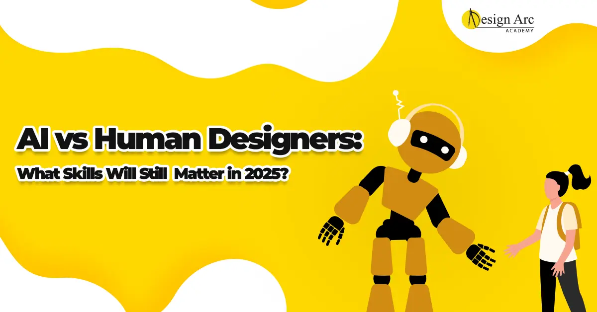 AI vs Human Designers What Skills Will Still Matter in 2025?